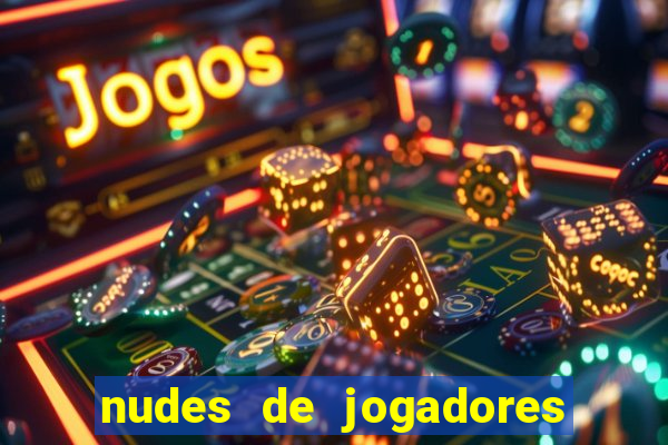 nudes de jogadores de futebol